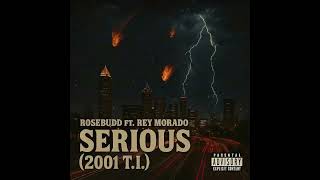 Serious 2001 T I ft Rey Morado OFFICIAL AUDIO