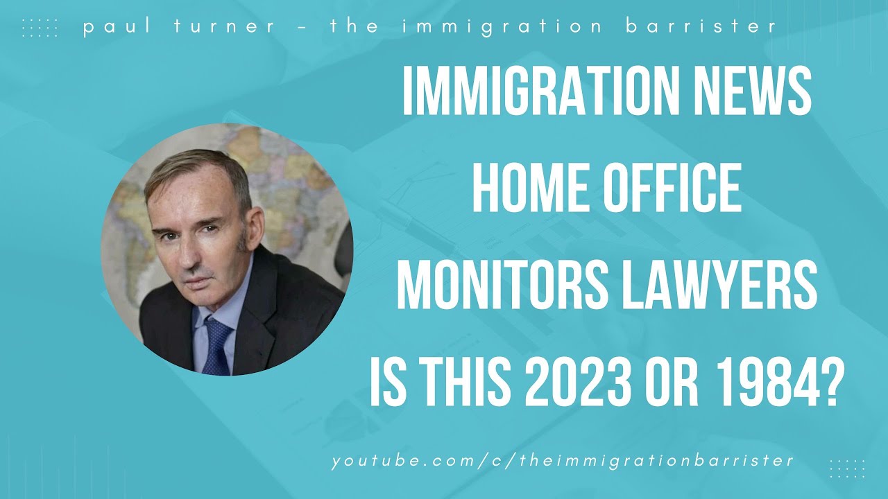 Home Office "monitors" Lawyers 21st Century UK or Orwell's 1984