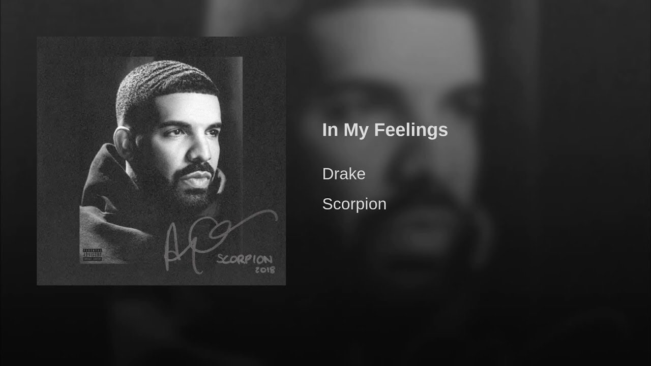 In my feelings- Drake