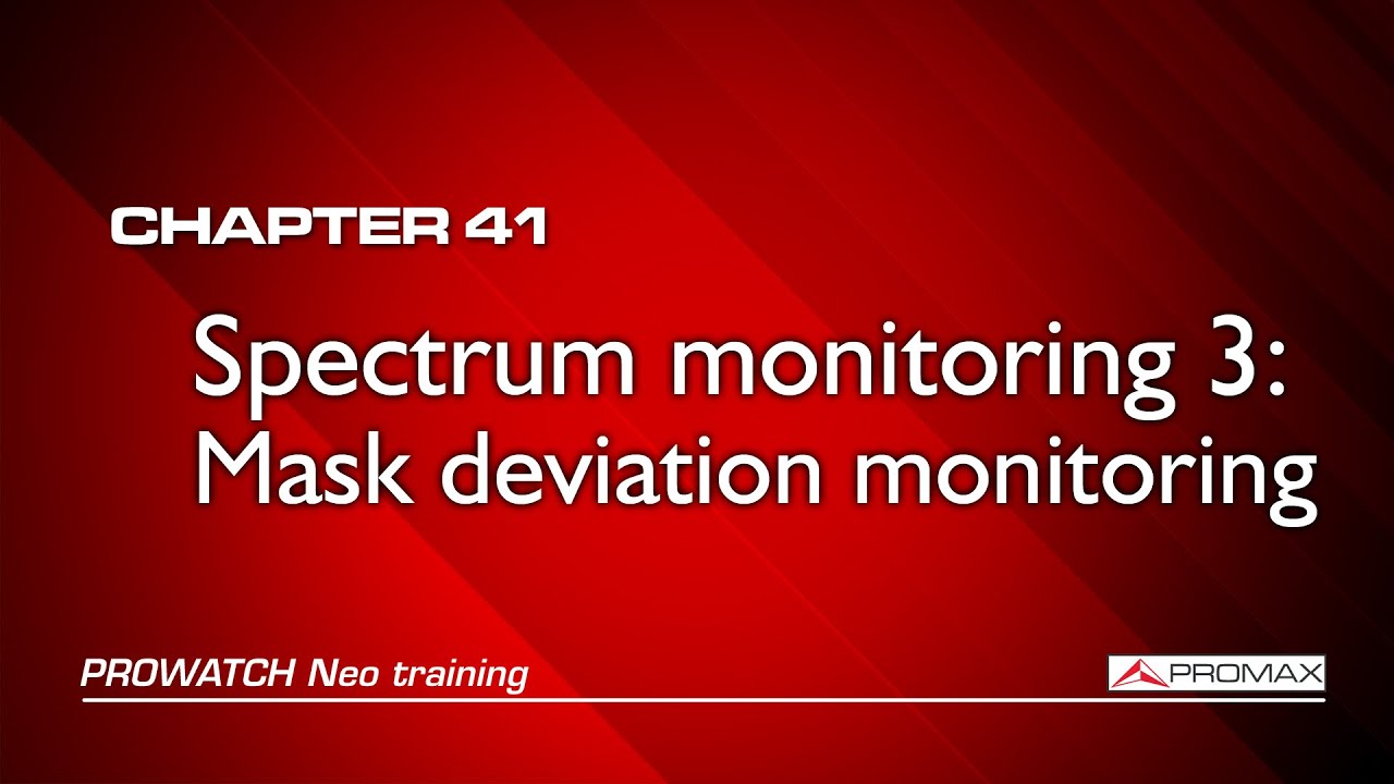 PROWATCH Neo tutorial: [41] Spectrum monitoring 3 (Mask deviation ...