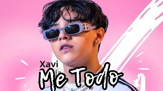 Xavi - ME TODO Canción