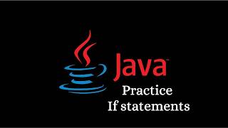Java Practice If Statements Part 2