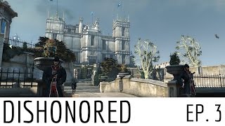 Dishonored - Ep. 3 - Proper sanitation