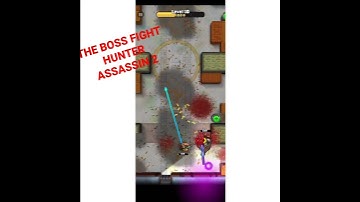 I DEFEATED THE BOSS IN 20 SECOND () HUNTER ASSASSIN 2