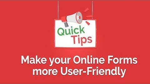 How to make your Online Forms more User-friendly (and increase conversion rate)