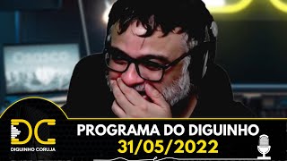 Programa do Diguinho  -  31/05/2022 #2