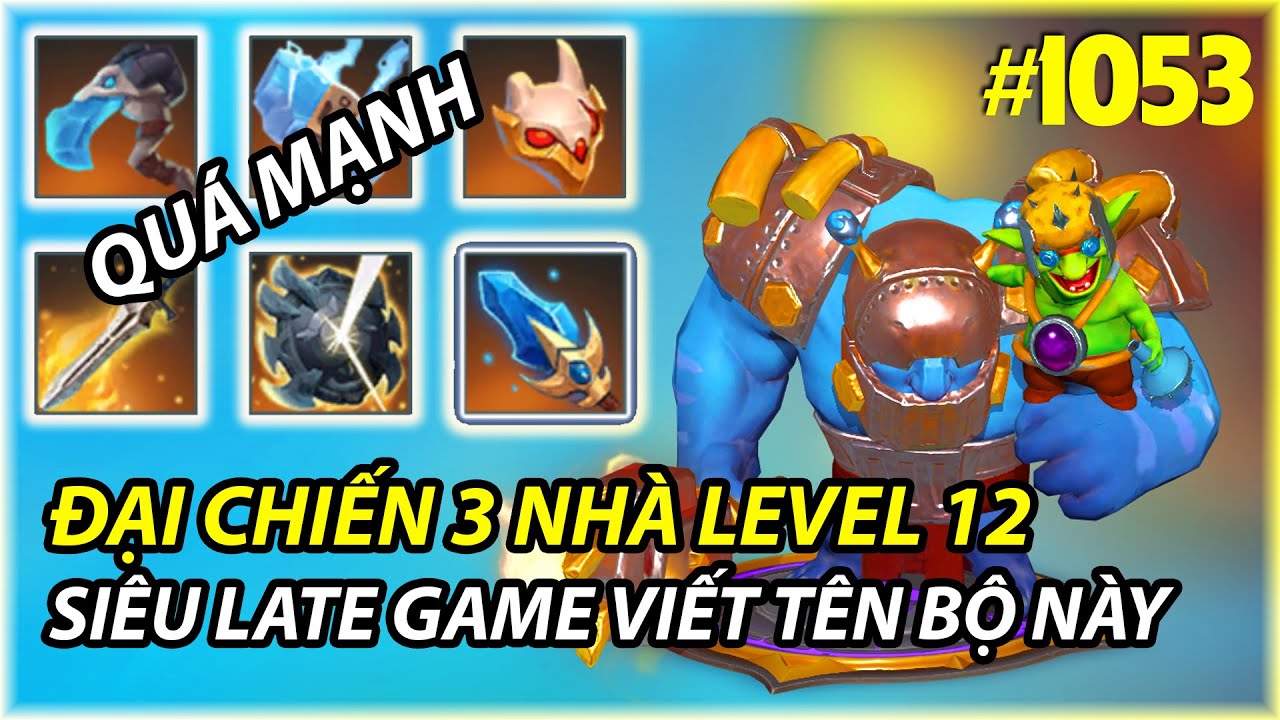 ĐỘI HÌNH SIÊU MẠNH Ở LATE GAME CỰC KÌ DỄ CHƠI  | AUTO CHESS MOBILE 1054
