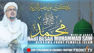 🔴 [LIVE NOW] PERINGATAN MAULID NABI MUHAMMAD SAW - DPP FPI