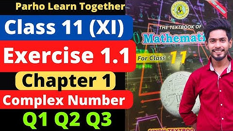 Exercise 1.1 Unit 1 Complex Number Q1 Q2 Q3 Class 11 New Mathematics Book Sindh Board | New Book