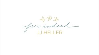 JJ Heller - Free Indeed (Official Lyric Video) chords
