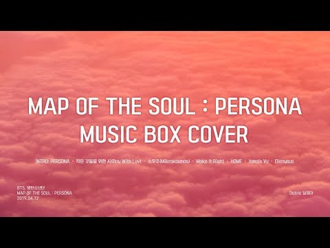 [Full Album] 방탄소년단 map of the soul persona 오르골 커버(BTS map of the soul persona music box cover)