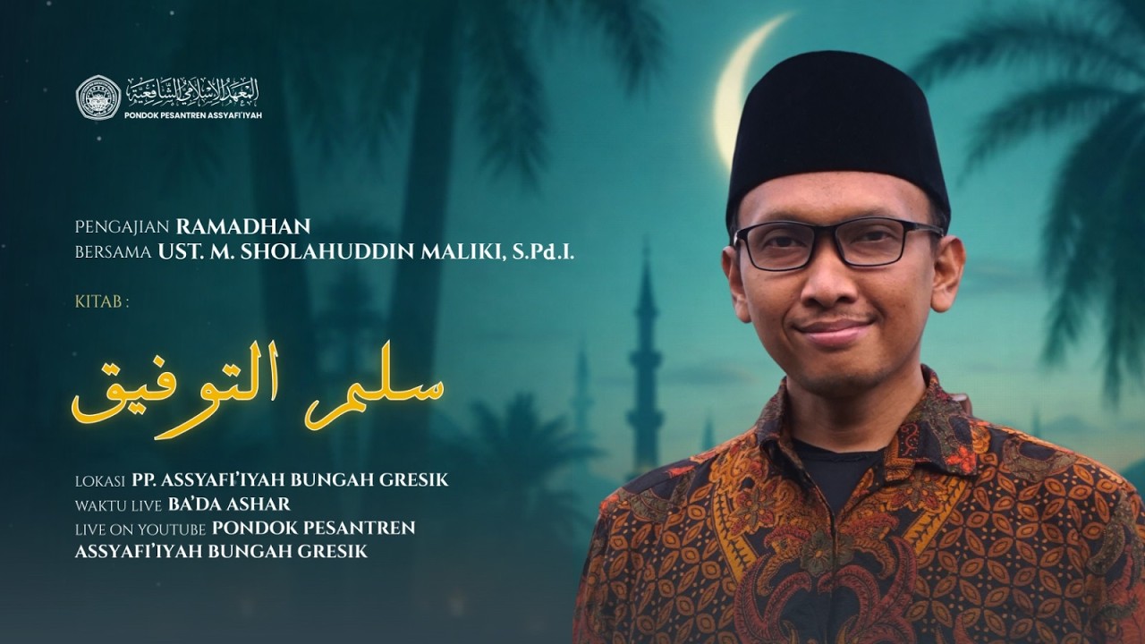 Pengajian Ramadhan 1447 H (ASHAR) #12 | Kitab Sulam taufiq – Ustadz M. Sholahuddin maliki S.Pd.I