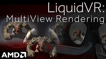 AMD LiquidVR: MultiView Rendering