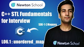 Unordered Map C++STL Lesson 6.1  | C++ STL Interview Questions | Newton School