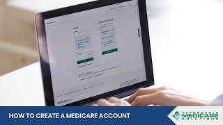 How to Create a Medicare Account [Affordable Medicare Solutions]