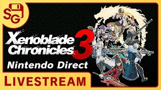 Xenoblade Chronicles 3 Nintendo Direct - Live Reaction!