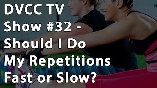 Northampton Personal Trainer Explains How Should I Do My Repetitions Fast or Slow?