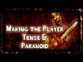 Tips for making a horror game  making the player tense  paranoid