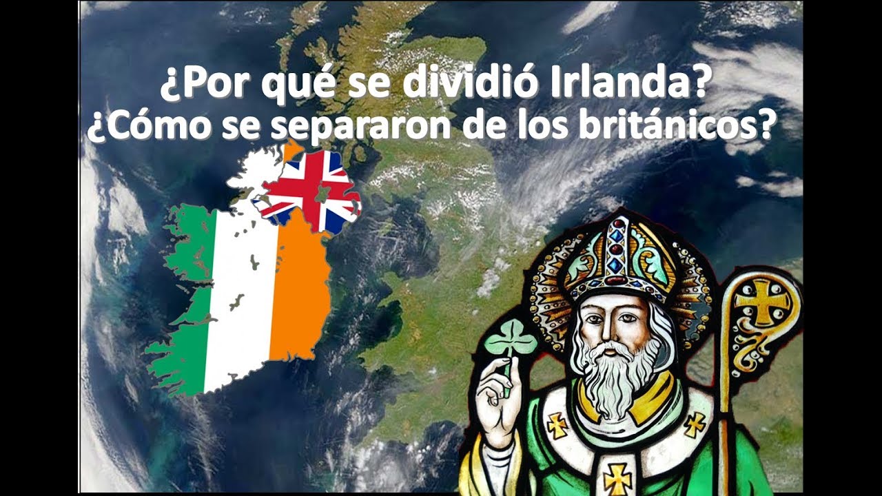 Independencia de Irlanda y su división en Irlanda e Irlanda del Norte