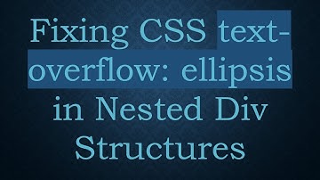 Fixing CSS text-overflow: ellipsis in Nested Div Structures