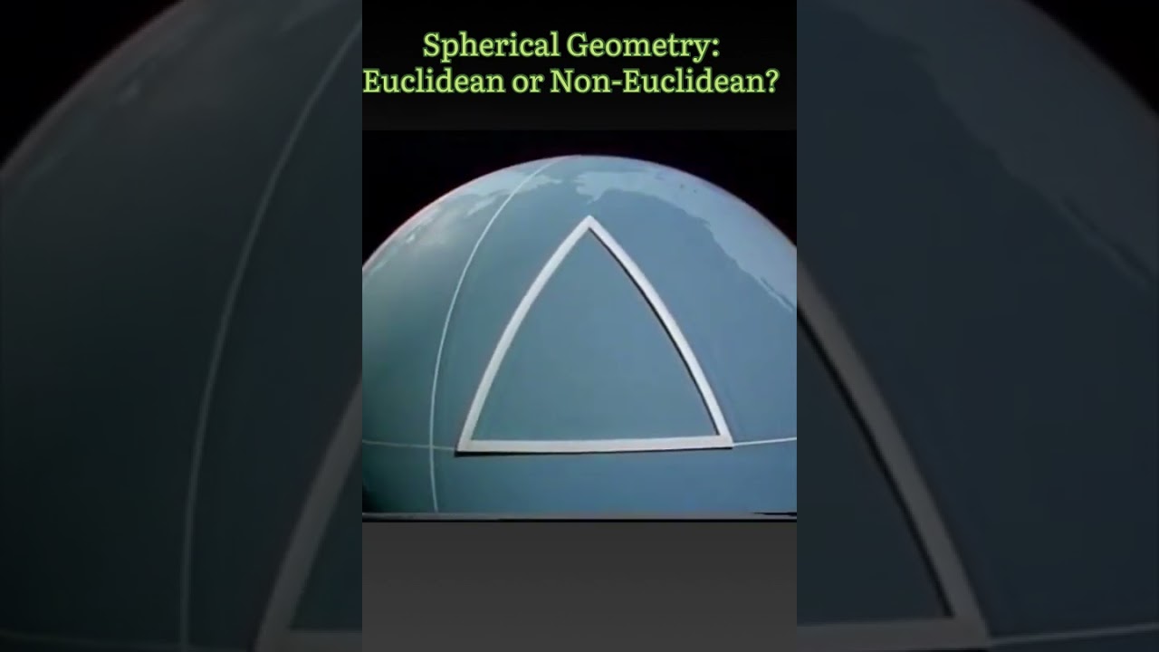 Spherical Geometry: Euclidean or Non-Euclidean?🌍🤔 #sphericalgeometry #Non-Euclidean #trending