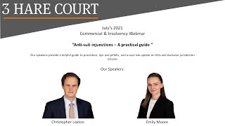 3HC - July Commercial and Insolvency Webinar – Anti-suit injunctions – A practical guide