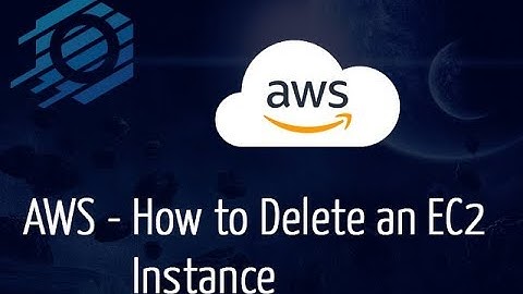 AWS - How to Delete an EC2 Instance