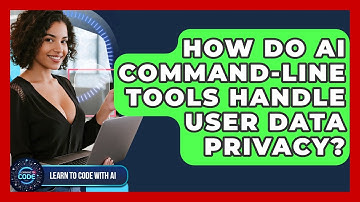 How Do AI Command-line Tools Handle User Data Privacy? - Learning To Code With AI