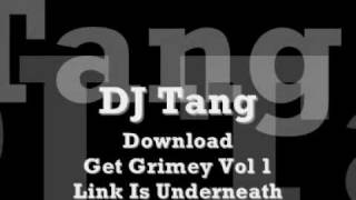 Download Lagu DJ Tang - Get Grimey Vol 1 (3 Track Mash-Up) MP3 Download Lagu DJ Tang - Get Grimey Vol 1 (3 Track Mash-Up) MP3