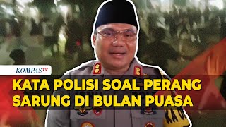Marak Perang Sarung di Bulan Ramadan, Ini Antisipasi Polisi