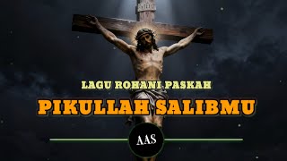 Pikullah SalibMu - Lagu Rohani Paskah (Cover) 