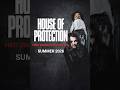 House of Protection – This Tour Will Hit Hard