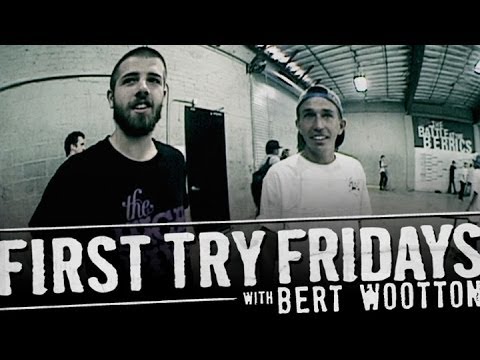 Bert Wootton - First Try Friday