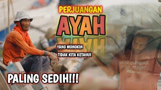 KISAH SEDIH MOTIVASI | PERJUANGAN AYAH untuk Anak dan Keluarga!!!