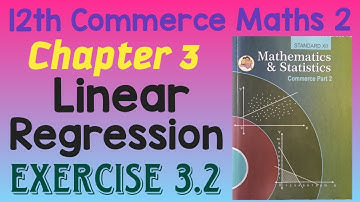 Linear Regression Exercise 3.2 | 12th Commerce Maths | Maharashtra Board | New Syllabus 2020-21
