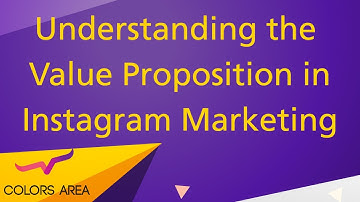 Understanding the Value Proposition in Instagram Marketing