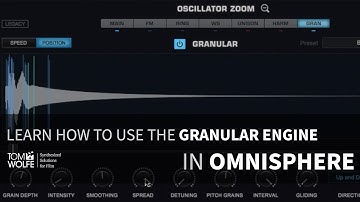 Omnisphere - How to use the Granular Engine