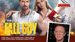 THE FALL GUY (Official Trailer 2) The Popcorn Junkies Reaction