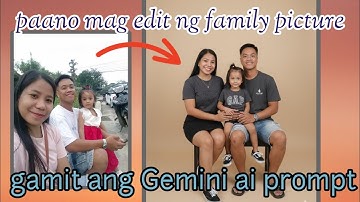 Paano mag edit ng family picture gamit ang gemini ai ° tutorial video °@Jellyannvlogs06 