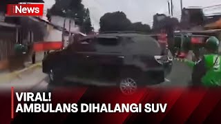 VIRAL! Ambulans Dihalangi SUV - iNews Pagi 17/05
