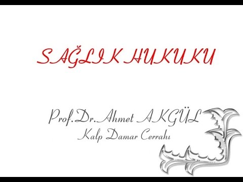 Sağlık Davaları Neden Artıyor ? - Prof. Dr. Ahmet AKGÜL