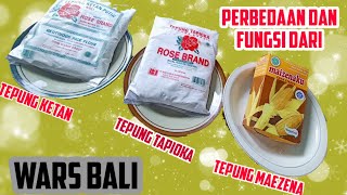 Perbedaan dan Fungsi Tepung Ketan ,Tepung Tapioka dan tepung Maezena