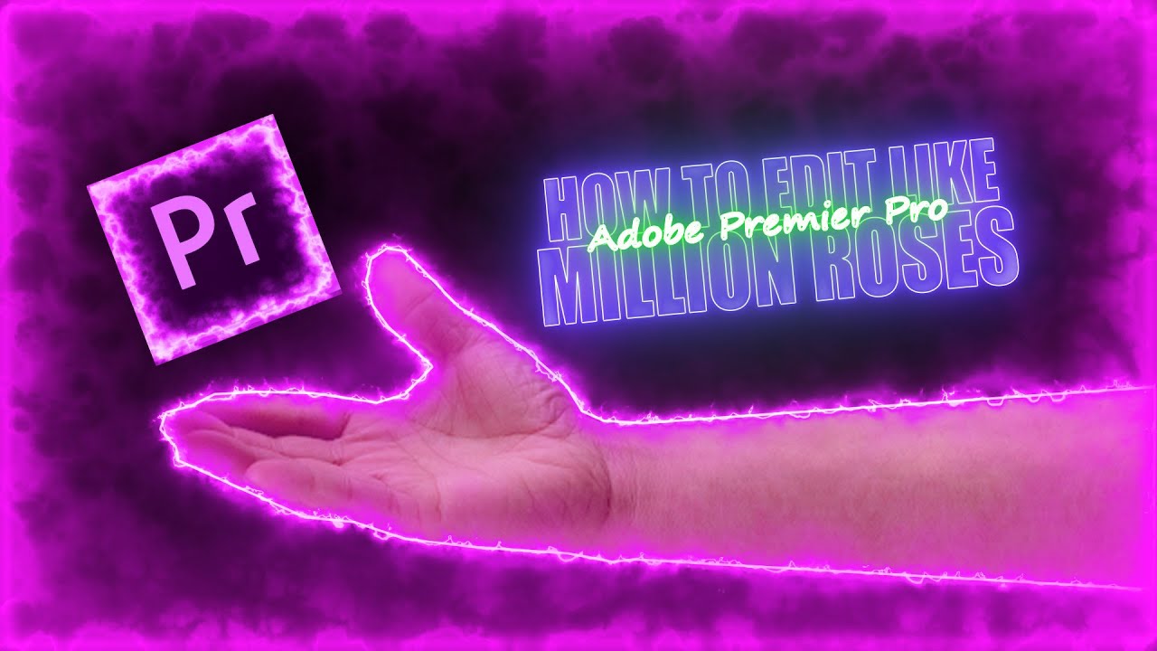 How to edit like Million Roses? How I edit like Million Roses? Tutorial Adobe Premier Pro | cultX