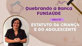 Funsaude/FGV Estatuto da Criança e do Adolescente #QuebrandoABanca