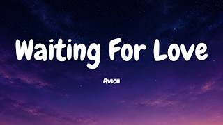 Avicii – Waiting For Love (Lyrics)
