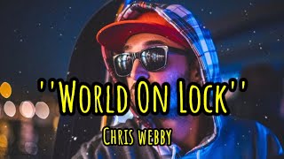 Chris Webby - World On Lock (song)