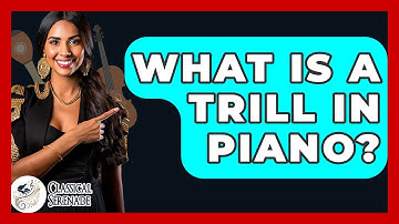 What Is A Trill In Piano? - Classical Serenade