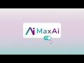 Introducing MaxAi