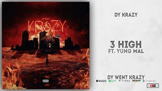 Watch Dy Krazy 3 High feat Yung Mal video