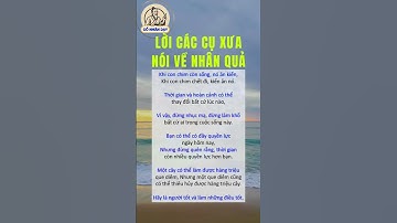 Lời các cụ xưa nói về nhân quả #cổnhândạy #cuocsong #baihoccuocsong